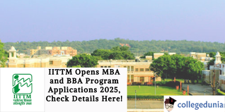 IITTM Opens MBA and BBA Program Applications 2025, Check Details Here!